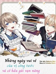 Những Ngày Vui Vẻ Của Vị Công Tước Và Cô Hầu Gái Vạn Năng.